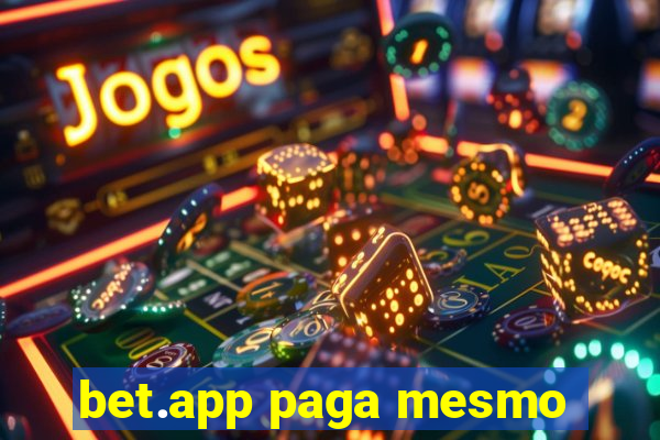 bet.app paga mesmo